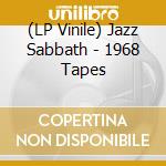 (LP Vinile) Jazz Sabbath - 1968 Tapes vinile