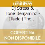 Dj Stress & Tone Benjaminz - Illside (The Story Of Ill Shorty) (2Lp Color Vinyl) cd