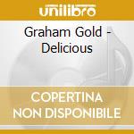 Graham Gold - Delicious cd