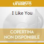 I Like You cd