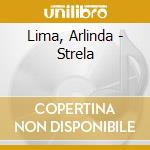 Lima, Arlinda - Strela cd