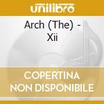 Arch (The) - Xii cd musicale