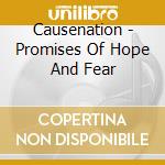 Causenation - Promises Of Hope And Fear cd musicale