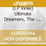 (LP Vinile) Ultimate Dreamers, The - Live Happily While Waiting For Death cd