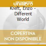 Kreft, Enzo - Different World cd