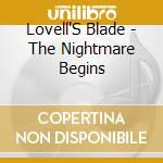 Lovell'S Blade - The Nightmare Begins cd musicale di Lovell'S Blade