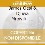 James Oesi & Djuwa Mroivilli - Adoration cd