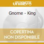 Gnome - King cd