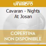 Cavaran - Nights At Josan cd