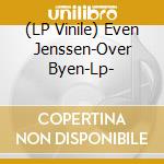 (LP Vinile) Even Jenssen-Over Byen-Lp- vinile