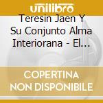Teresin Jaen Y Su Conjunto Alma Interiorana - El Taquillero cd