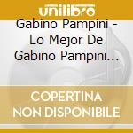 Gabino Pampini - Lo Mejor De Gabino Pampini Con Los Mozambiques cd