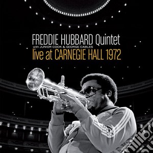 Freddie Hubbard - Live At Carnegie Hall 1972 cd musicale di Freddie Hubbard