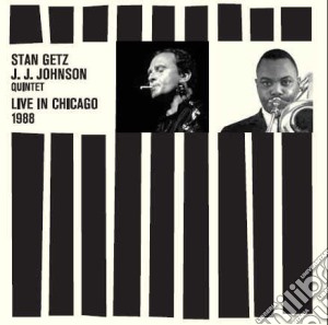 Stan Getz / J.J. Johnson - Live In Chicago 1988 cd musicale di Stan Getz & J.J. Johnson