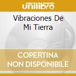 Vibraciones De Mi Tierra cd