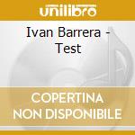 Ivan Barrera - Test cd