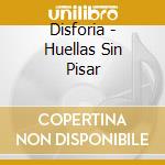 Disforia - Huellas Sin Pisar cd