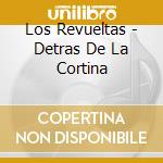 Los Revueltas - Detras De La Cortina cd