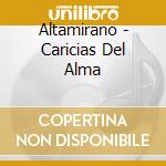 Altamirano - Caricias Del Alma cd