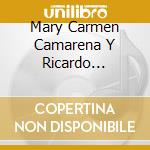 Mary Carmen Camarena Y Ricardo Rodriguez - Soprano Y Piano cd musicale di Mary Carmen Camarena Y Ricardo Rodriguez
