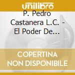P. Pedro Castanera L.C. - El Poder De La Oracion (En Vivo) cd