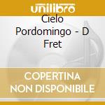 Cielo Pordomingo - D Fret cd