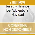 Jesed - Himnos De Adviento Y Navidad cd