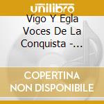 Vigo Y Egla Voces De La Conquista - Querida Luisa cd