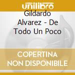 Gildardo Alvarez - De Todo Un Poco