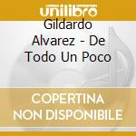 Gildardo Alvarez - De Todo Un Poco cd