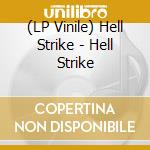 (LP Vinile) Hell Strike - Hell Strike vinile