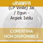 (LP Vinile) Jai / Egun - Argiek Istilu vinile