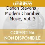 Darian Stavans - Modern Chamber Music, Vol. 3 cd