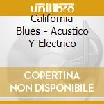 California Blues - Acustico Y Electrico cd