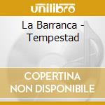 La Barranca - Tempestad cd