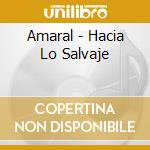 Amaral - Hacia Lo Salvaje cd