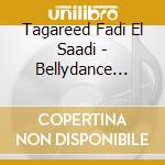 Tagareed Fadi El Saadi - Bellydance Volumen cd