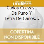 Carlos Cuevas - De Puno Y Letra De Carlos Macias cd