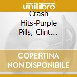 Crash Hits-Purple Pills, Clint Eastwood, Let's Dance, Wassup! / Various cd