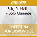 Bilk, R. Mellin - Solo Clarinete cd