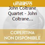 John Coltrane Quartet - John Coltrane Quartet Plays (2 Lp) cd
