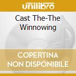 Cast The-The Winnowing cd