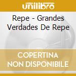 Repe - Grandes Verdades De Repe cd