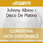 Johnny Albino - Disco De Platino