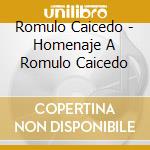 Romulo Caicedo - Homenaje A Romulo Caicedo cd