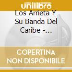 Los Arrieta Y Su Banda Del Caribe - Bailabilisimo cd