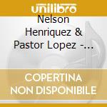 Nelson Henriquez & Pastor Lopez - Grandes Exitos De Nelson Henriquez Y Pastor Lopez Vol 2 cd musicale di Nelson Henriquez & Pastor Lopez