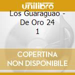 Los Guaraguao - De Oro 24 1 cd