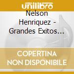 Nelson Henriquez - Grandes Exitos Vol. 3 cd musicale di Nelson Henriquez