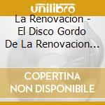La Renovacion - El Disco Gordo De La Renovacion Canta Leo Pacheco cd